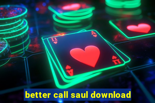 better call saul download